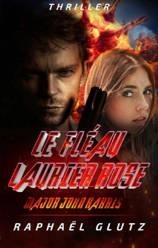 Le Fléau Laurier Rose - Major John Harris - Raphaël Glutz (2020)