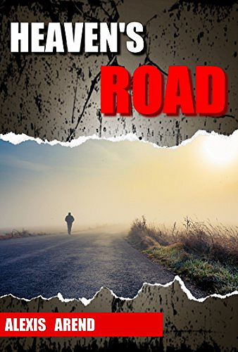 Heaven’s Road - Alexis Arend