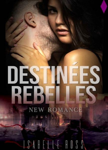 Destinées Rebelles - Isabelle Ross (2020)