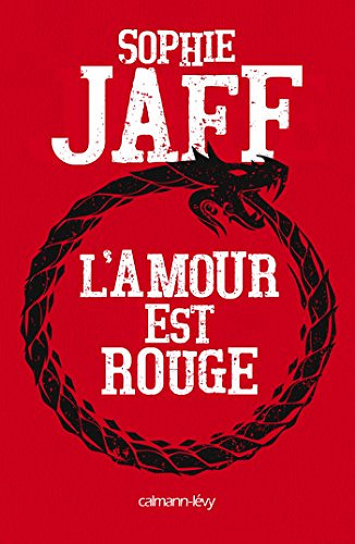L’Amour est rouge - Sophie Jaff