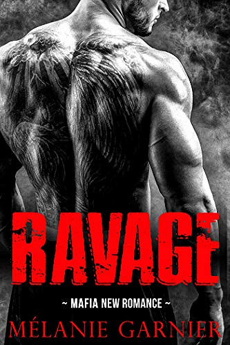 RAVAGE - Mafia New Romance - Mélanie Garnier (2020)