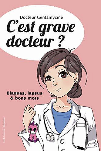 C’est grave docteur ? - Gentamycine
