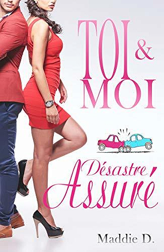 Toi et Moi, désastre assuré - Maddie D. (2020)