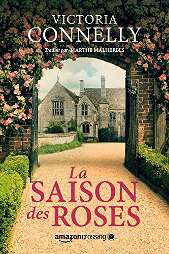 La Saison des roses - Victoria Connelly