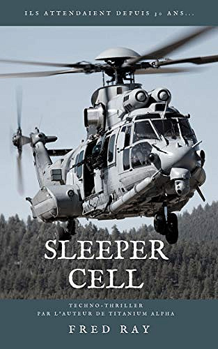 Sleeper Cell (Titanium Alpha, tome 1) - Fred Ray (2020)