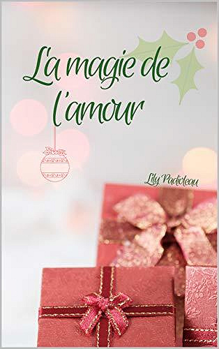 La magie de l’amour - Lily Padioleau (2020)
