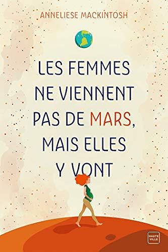 Les femmes ne viennent pas de Mars, mais elles y vont - Anneliese Mackintosh (2020)