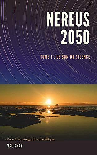 Néréus 2050 - Tome 1 - Le son du silence - Val Gray (2020)