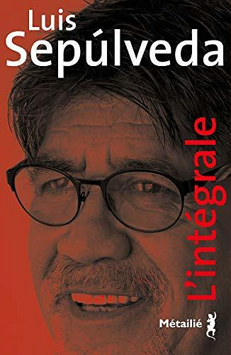 Luis Sepulveda - L’Intégrale (2020)