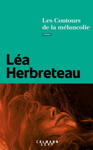 Les Contours de la mélancolie - Léa Herbreteau (2020)