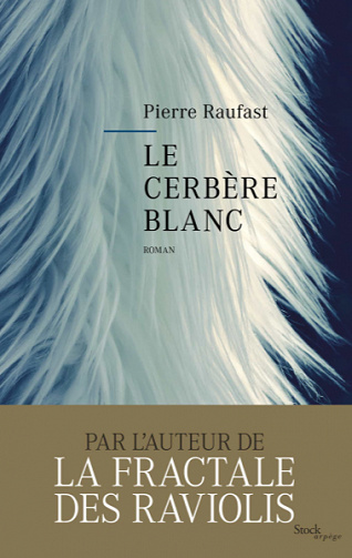 Le cerbère blanc - Pierre Raufast (2020)