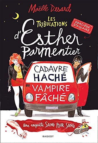 Les tribulations d’Esther Parmentier, sorcière stagiaire : Cadavre haché - vampire fâché - Maëlle Desard (2020)