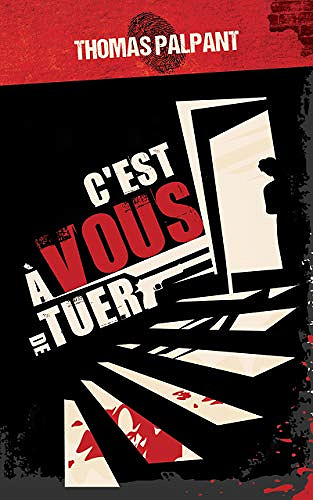 C’est à vous de tuer - Thomas Palpant (2020)