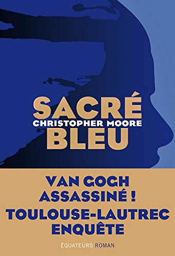 Sacré Bleu - Christopher Moore