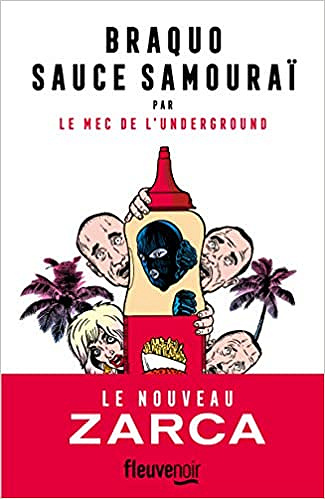 Braquo sauce samouraï - Johann Zarca (2019)