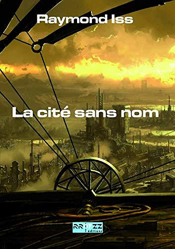 La cité sans nom - Raymond Iss (2020)