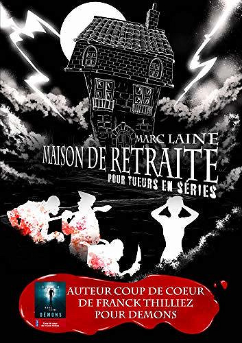 Maison de retraite pour tueurs en série - Marc Laine (2020)