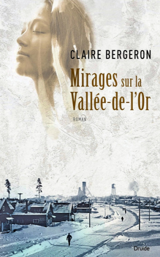 Mirages sur la Vallée-de-l’Or - Claire Bergeron (2020)