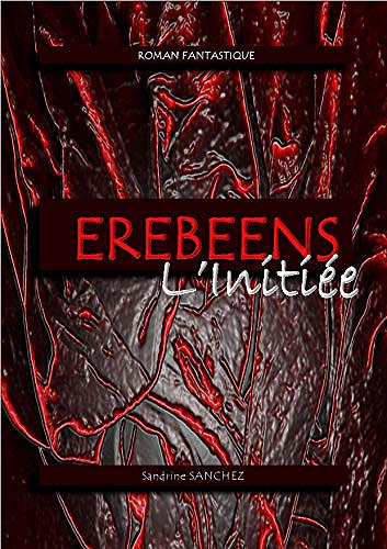 Erébéens L’Initiée - Sandrine Sanchez (2020)