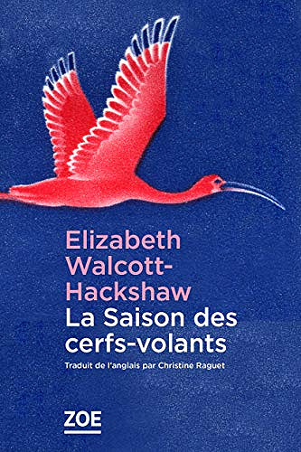 La saison des cerfs-volants - Elizabeth Walcott-Hackshaw (2020)