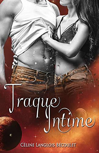 Traque intime - Céline Langlois Bécoulet (2020)