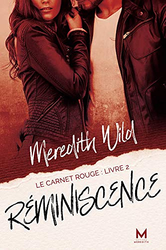 Réminiscence: Le Carnet rouge : Livre 2 - Meredith Wild (2020)