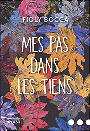 Mes pas dans les tiens - Fioly Bocca