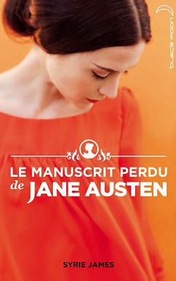 Le Manuscrit perdu de Jane Austen - Syrie James