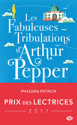 Les Fabuleuses Tribulations d’Arthur Pepper - Phaedra Patrick