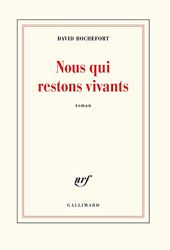 Nous qui restons vivants - David Rochefort