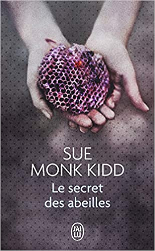 Le secret des abeilles - Sue Monk Kidd