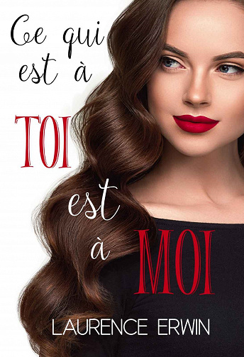 Ce qui est à toi est à moi - Laurence Erwin (2020)