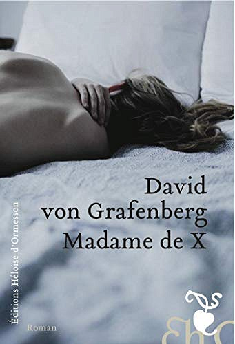 Madame de X - David von Grafenberg