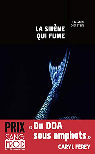 La sirène qui fume - Benjamin Dierstein