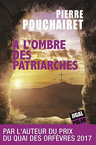 A l’ombre des patriarches: Polar politique - Pierre Pouchairet