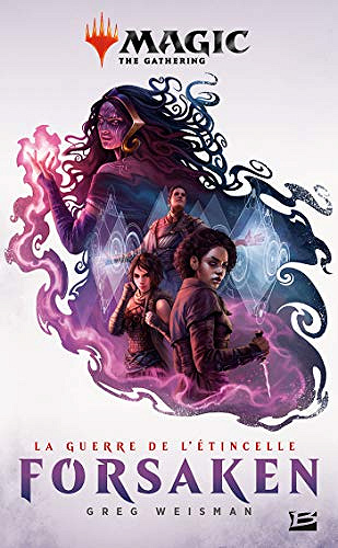 Forsaken: Magic : The Gathering - La Guerre de l’étincelle, T2 - Greg Weisman et Sébastien Baert (2020)