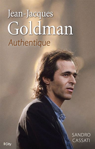 Sandro Cassati - Jean-Jacques Goldman Authentique