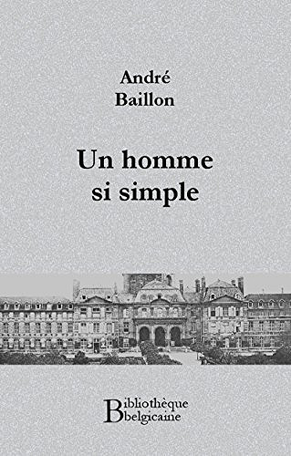 Un homme si simple - André Baillon
