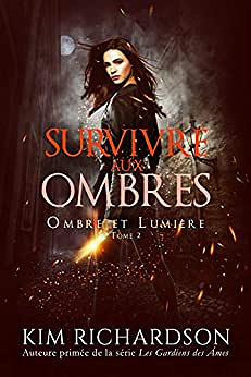 Survivre aux Ombres (Ombre et Lumière t. 2) - Kim Richardson (2020)