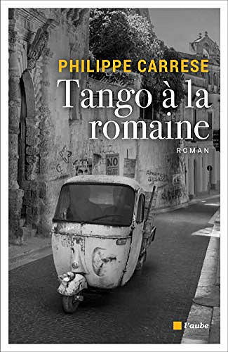 Tango à la Romaine - Philippe Carrese