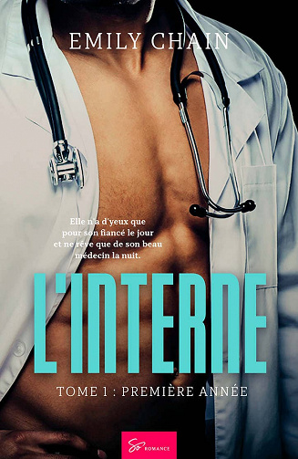 Emily Chain - L’Interne - Tome 1: Première année