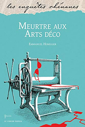 Meurtre aux Arts déco - Emmanuel Honegger