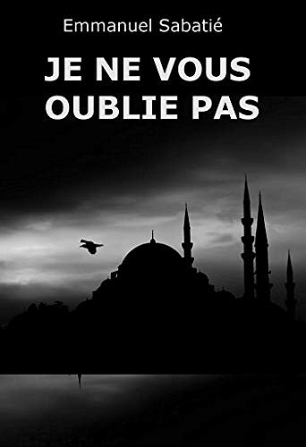 Je ne vous oublie pas - Emmanuel Sabatié (2020)