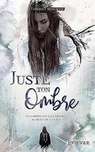 Juste ton Ombre - Thibault Beneytou