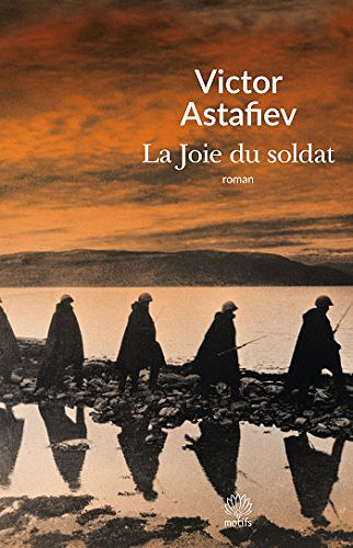 La Joie du soldat - Victor Astafiev