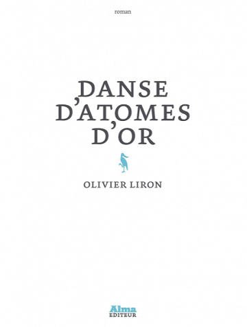 Danse d’atomes d’or - Olivier Liron