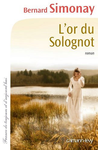 L’Or du Solognot - Bernard Simonay