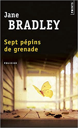 Sept pépins de grenade - Jane Bradley