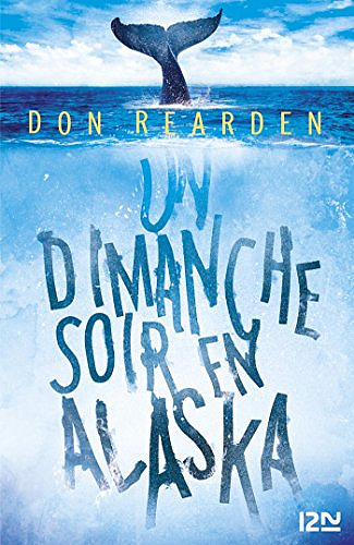 Un dimanche soir en Alaska - Don Rearden