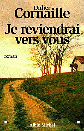 Je reviendrai vers vous - Didier Cornaille